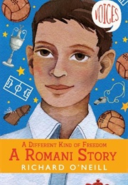 A Different Kind of Freedom: A Romani Story (Richard O'Neill)