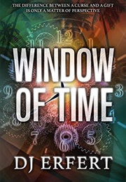Window of Time (D J Erfert)