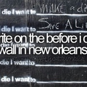 Write on a Before I Die Wall in New Orleans