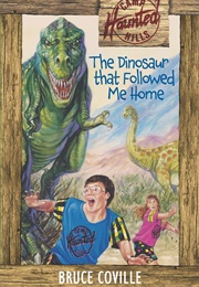 The Dinosaur That Followed Me Home (Bruce Coville)