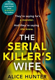 The Serial Killer's Wife (Hunter, Alice)