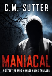 Maniacal (C.M. Sutter)