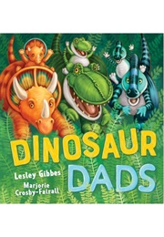 Dinosaur Dads (Lesley Gibbes)