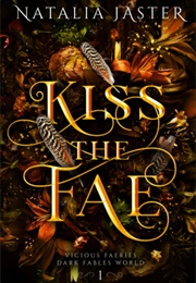 Kiss the Fae (Natalia Jaster)