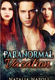 Paranormal Vacation to New Orleans: Underground Seduction (Natalia Napoli)
