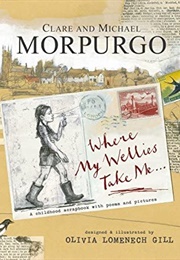 Wherever My Wellies Take Me (Clare Morpurgo)