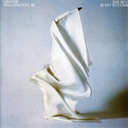 Grover Washington, Jr. - The Best Is Yet to Come