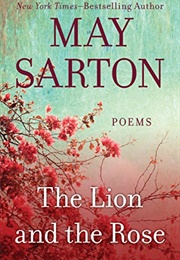 Lion and the Rose (May Sarton)