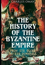 History of the Byzantine Empire (Charles Oman)