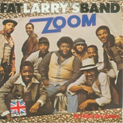 Zoom - Fat Larry's Band