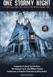 One Stormy Night (Mary Shelley & John William Polidori & Lord Byron)