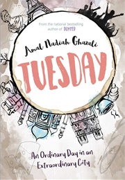 Tuesday: An Ordinary Day in an Extraordinary City (Amal Nadiah Ghazali)
