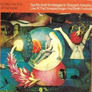 Sun Ra - It&#39;s After the End of the World