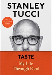 Taste: My Life Through Food (Stanley Tucci)