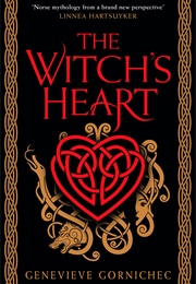The Witch's Heart (Genevieve Gornichec)