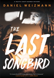 The Last Songbird (Daniel Weizmann)