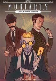 Moriarty: The Clockwork Empire #1 (Fred Duval)