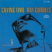 Crying Time (Ray Charles, 1966)