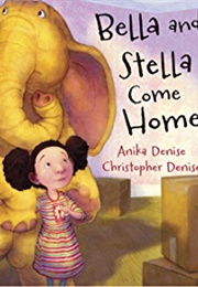 Bella and Stella Come Home (Denise, Anika)