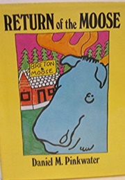 Return of the Moose (Daniel Pinkwater)