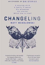 Changeling (Matt Wesolowski)