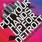 Put Your Hands Up for Detroit