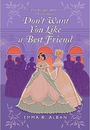 Don&#39;t Want You Like a Best Friend (Emma R. Alban)