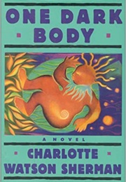 One Dark Body (Charlotte Watson Sherman)