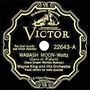 Wabash Moon - 	Wayne King