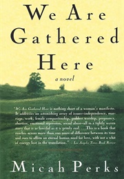 We Are Gathered Here (Micah Perks)