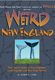 Weird New England (Joseph A. Citro)