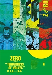 Zero, Vol 3: Tenderness of Wolves (Ales Kot)