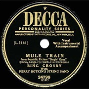 Mule Train - Bing Crosby