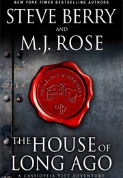 The House of Long Ago (Steve Berry and MJ Rose)