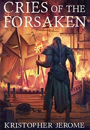 Cries of the Forsaken (Kristopher Jerome)