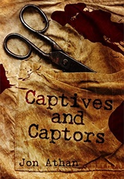 Captives and Captors (Jon Athan)