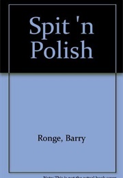 Spit and Polish (Barry Ronge)
