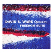 David S Ware - Freedom Suite