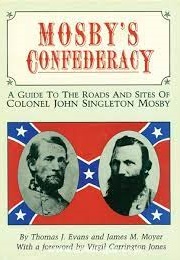 Mosby's Confederacy (Thomas J. Evans)
