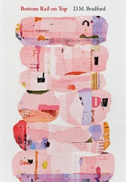 Bottom Rail on Top (D.M. Bradford)