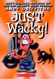 Just Wacky! (Andy Griffiths)