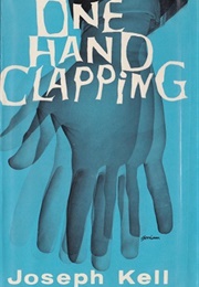 One Hand Clapping (Kell, Joseph)
