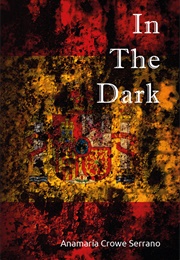 In the Dark (Anamaria Crowe Serrano)