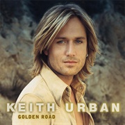 Golden Road (Keith Urban, 2002)