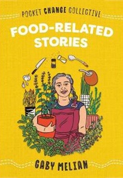 Food Related Stories (Gaby Melian)