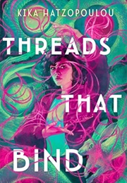 Threads That Bind (Kika Hatzopoulou)