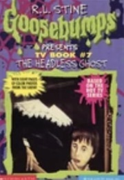 TV Episode #7: The Headless Ghost (R.L. Stine)