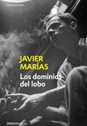 Los Dominios Del Lobo (Javier Marías)