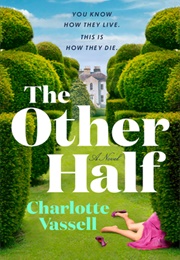 The Other Half (Charlotte Vassell)