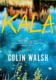 Kala (Colin Walsh)